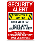 Security Alert Lock Your Car Don't Leave Valuables In View We Are Not Responsible For Theft Loss Or Damages Sign