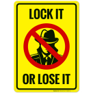 Lock It Or Lose It Sign