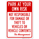 Park At Your Own Risk Not Responsible For Damage Or Theft To Vehicles Or Vehicle Contents Sign