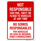 Not Responsible For Fire Theft Or Flood To Vehicles At Any Time Bilingual Sign