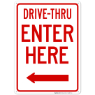 Drive Thru Enter Here With Left Arrow Sign