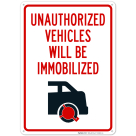 Unauthorized Vehicles Will Be Immobilized Sign
