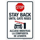 Stop Stay Back Until Gate Rises Sign