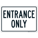 Entrance Only Sign, (SI-69291)