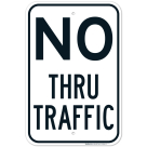 No Thru Traffic Sign