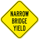 Narrow Bridge Yield Sign