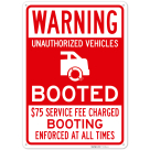 Warning Unauthorized Vehicles Booted Sign