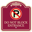 Do Not Block Entrance With No Parking Symbol Décor Sign