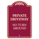 Private Driveway No Turn Around Décor Sign, (SI-73330)