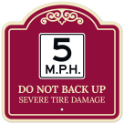 5 Mph Do Not Back Up Severe Tire Damage Décor Sign