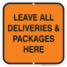 Leave All Deliveries and Packages Here Sign