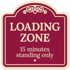 Loading Zone 15 Minutes Standing Only Décor Sign