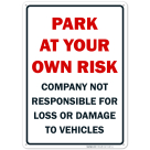 No Parking Sign, Park at Your Own Risk Sign