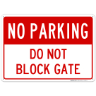 Do Not Block Gate No Parking Sign