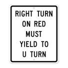 MUTCD Right Turn On Red Must Yield To U Turn R10-30 Sign