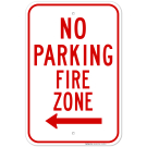 Left Arrow No Parking Fire Zone Sign Left Arrow No Parking Fire Zone Sign
