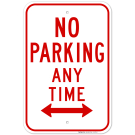 No Parking Any Time With Bidirectional Arrows Sign No Parking Any Time With Bidirectional Arrows Sign