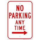 No Parking Any Time Right Arrow Sign No Parking Any Time Right Arrow Sign
