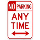 No Parking Any Time Bidirectional Arrow Sign No Parking Any Time Bidirectional Arrow Sign