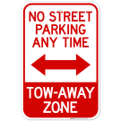No Street Parking Anytime Tow Away Zone With Bidirectional Arrow Sign No Street Parking Anytime Tow Away Zone With Bidirectional Arrow Sign