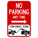 No Parking Any Time Tow-Away Zone With Right Arrow Sign No Parking Any Time Tow-Away Zone With Right Arrow Sign