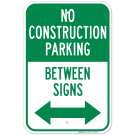 No Construction Parking Between Sign With Bidirectional Arrow Sign No Construction Parking Between Sign With Bidirectional Arrow Sign