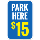 Park Here $15 Sign Park Here $15 Sign