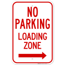 No Parking Loading Zone With Right Arrow Sign No Parking Loading Zone With Right Arrow Sign