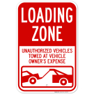 Loading Zone Unauthorized Vehicles Towed At Vehicle Owner Expense Sign Loading Zone Unauthorized Vehicles Towed At Vehicle Owner Expense Sign