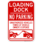 Loading Dock No Parking Unauthorized Vehicles Towed With Graphic Sign Loading Dock No Parking Unauthorized Vehicles Towed With Graphic Sign