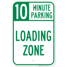 10 Minute Parking Loading Zone Sign, (SI-63575) 10 Minute Parking Loading Zone Sign, (SI-63575)