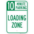 10 Minute Parking Loading Zone Sign 10 Minute Parking Loading Zone Sign