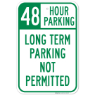 48 Hour Parking Long Term Parking Not Permitted Sign 48 Hour Parking Long Term Parking Not Permitted Sign