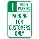 1 Hour Parking Parking For Customers Only Sign 1 Hour Parking Parking For Customers Only Sign