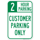 2 Hour Parking Customer Parking Only Sign 2 Hour Parking Customer Parking Only Sign