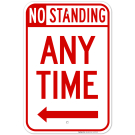 No Standing At Any Time With Left Arrow Sign No Standing At Any Time With Left Arrow Sign