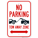 No Parking Tow Away Zone With Bidirectional Arrow Sign, (SI-65220) No Parking Tow Away Zone With Bidirectional Arrow Sign, (SI-65220)