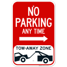 No Parking Any Time Tow Away Zone With Right Arrow Sign No Parking Any Time Tow Away Zone With Right Arrow Sign