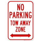 No Parking Tow Away Zone With Bidirectional Arrow Sign, (SI-65267) No Parking Tow Away Zone With Bidirectional Arrow Sign, (SI-65267)