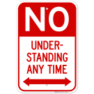 No Understanding Anytime With Bidirectional Arrow Sign No Understanding Anytime With Bidirectional Arrow Sign