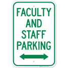 Faculty And Staff Parking With Bidirectional Arrow Sign Faculty And Staff Parking With Bidirectional Arrow Sign