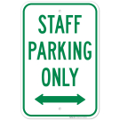 Staff Parking Only With Bidirectional Arrow Sign Staff Parking Only With Bidirectional Arrow Sign