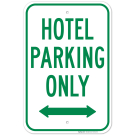 Hotel Parking Only With Bidirectional Arrow Sign Hotel Parking Only With Bidirectional Arrow Sign