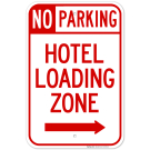 No Parking Hotel Loading Zone Right Arrow Sign No Parking Hotel Loading Zone Right Arrow Sign