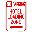 No Parking Hotel Loading Zone Bidirectional Sign No Parking Hotel Loading Zone Bidirectional Sign