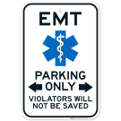 Emt Parking Only Violators Will Not Be Saved With Bidirectional Arrow Sign Emt Parking Only Violators Will Not Be Saved With Bidirectional Arrow Sign