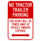 No Tractor Trailer Parking Violators Will Be Towed With Bidirectional Arrow Sign No Tractor Trailer Parking Violators Will Be Towed With Bidirectional Arrow Sign