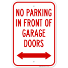 No Parking In Front Of Garage Doors With Bidirectional Arrow Sign No Parking In Front Of Garage Doors With Bidirectional Arrow Sign