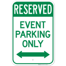 Reserved Event Parking Only With Bidirectional Arrow Sign Reserved Event Parking Only With Bidirectional Arrow Sign