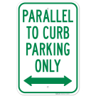 Parallel To Curb Parking Only With Bidirectional Arrow Sign Parallel To Curb Parking Only With Bidirectional Arrow Sign